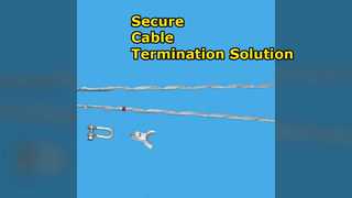 Secure Cable Termination Preformed Dead End